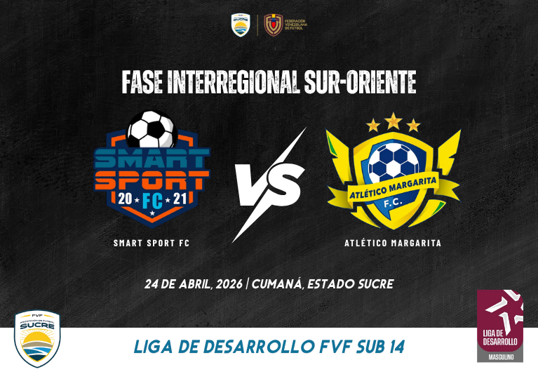 Smart Sport FC vs Atlético Margarita Fase Interregional de la Liga de Desarrollo FVF Sub 14 2026